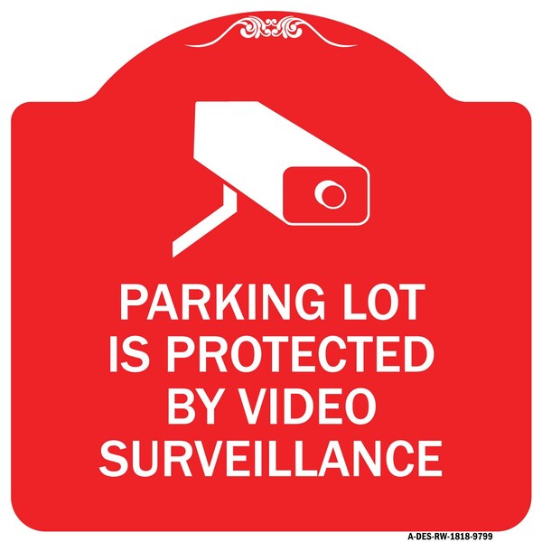 Parking Lot Is Protected By Video Surveillance W/ Graphic Heavy-Gauge Alum, 18" x 18", RW-1818-9799